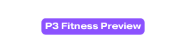 P3 Fitness Preview